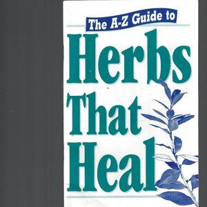 Herbs that Heal The A-Z Guide Rodale Press